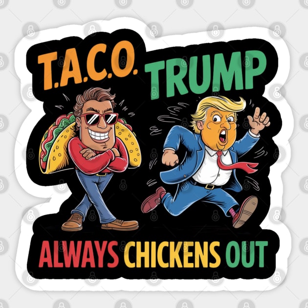 Trump-Always-Chickens-Out Sticker by Creatifly Graphic Tees